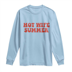 Hot Wife Summer Long Sleeve Shirt Funny Newlywed TS14 Light Blue Print Your Wear