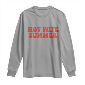 Hot Wife Summer Long Sleeve Shirt Funny Newlywed TS14 Sport Gray Print Your Wear