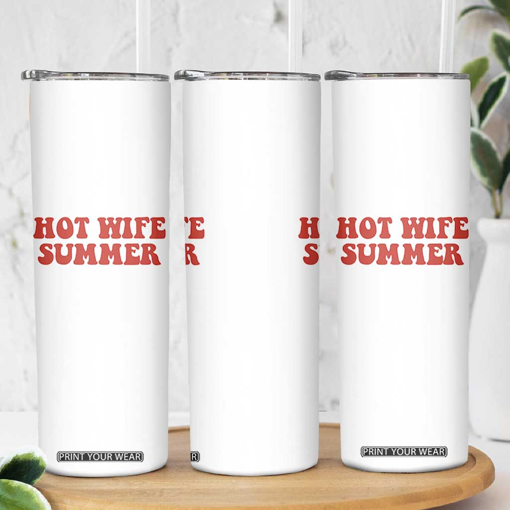 Hot Wife Summer Skinny Tumbler Funny Newlywed TS14 Print Your Wear
