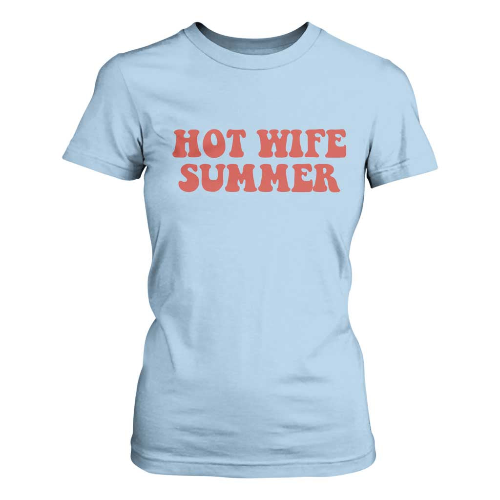 Hot Wife Summer T Shirt For Women Funny Newlywed TS14 Light Blue Print Your Wear