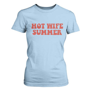 Hot Wife Summer T Shirt For Women Funny Newlywed TS14 Light Blue Print Your Wear