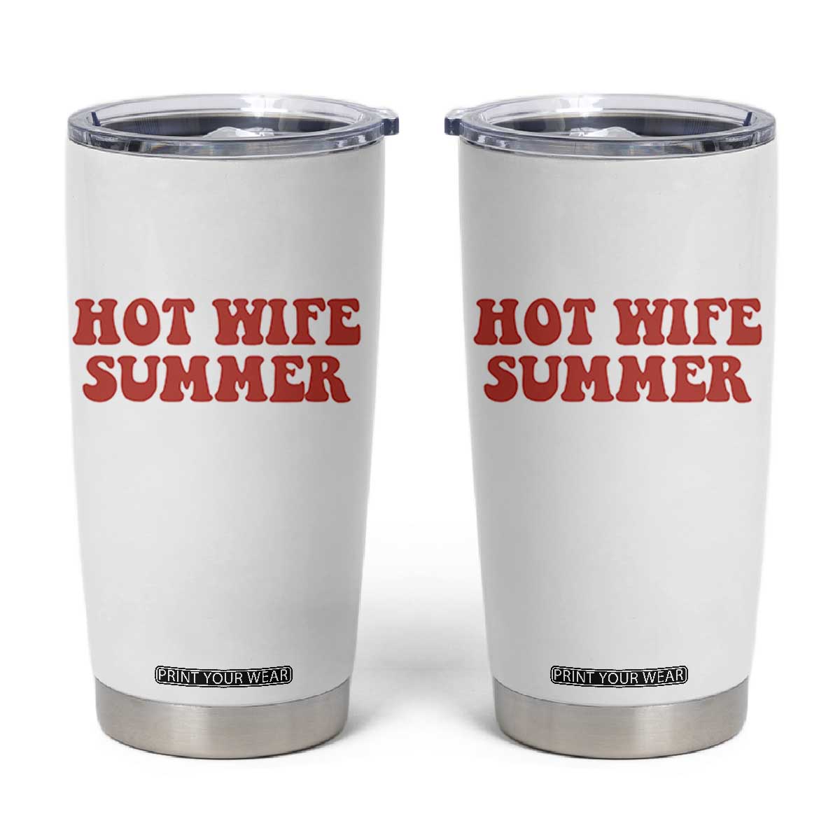 Hot Wife Summer Tumbler Cup Funny Newlywed TS14 White Print Your Wear