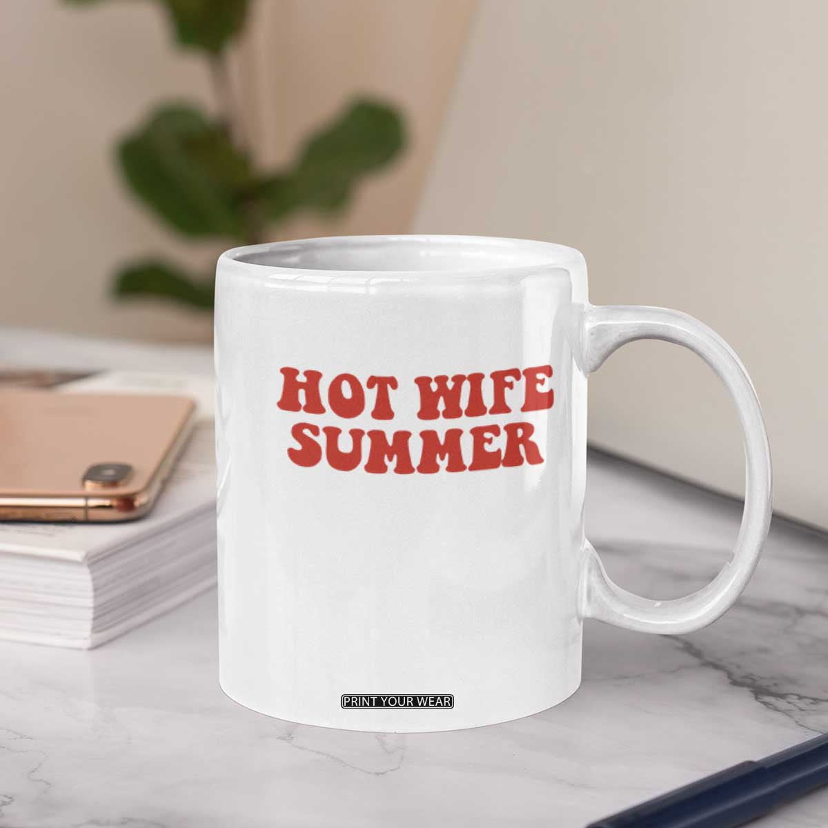 Hot Wife Summer Coffee Mug Funny Newlywed TS14 Print Your Wear