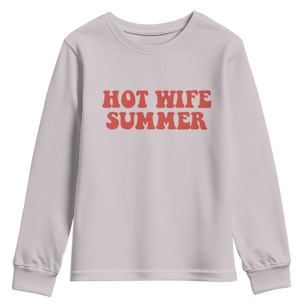 Hot Wife Summer Youth Sweatshirt Funny Newlywed TS14 Ice Gray Print Your Wear