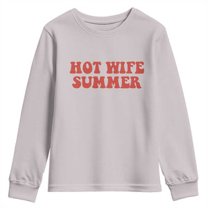 Hot Wife Summer Youth Sweatshirt Funny Newlywed TS14 Ice Gray Print Your Wear