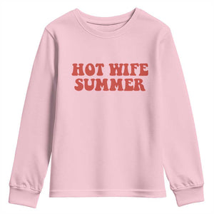 Hot Wife Summer Youth Sweatshirt Funny Newlywed TS14 Light Pink Print Your Wear