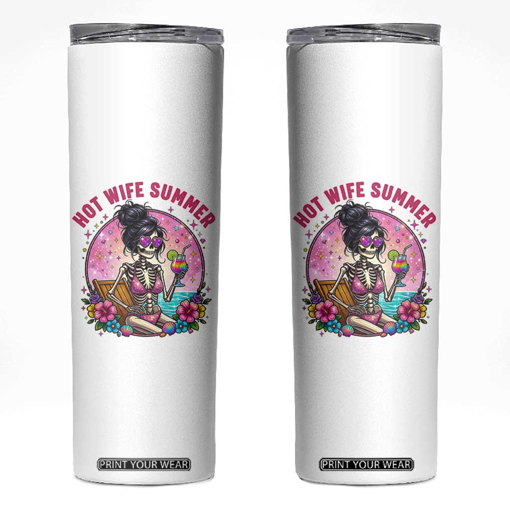 Hot Wife Summer Skinny Tumbler Funny Newlywed Skeleton TS14 White Print Your Wear
