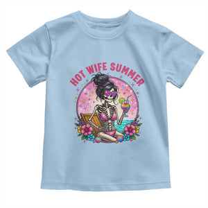Hot Wife Summer Toddler T Shirt Funny Newlywed Skeleton TS14 Light Blue Print Your Wear