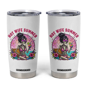 Hot Wife Summer Tumbler Cup Funny Newlywed Skeleton TS14 White Print Your Wear
