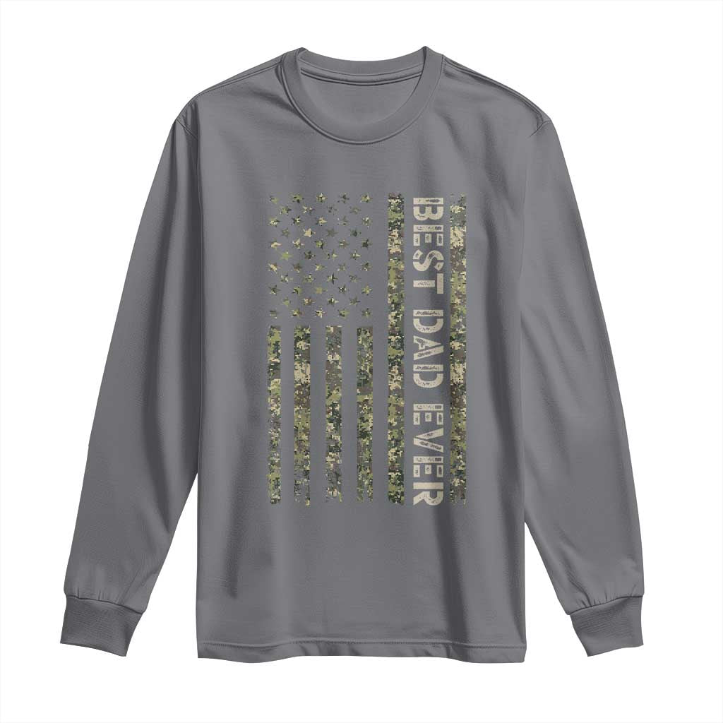 Best Dad Ever Long Sleeve Shirt Patriotic USA Flag 4th of July Camo American Flag Camouflage TS14 Charcoal Print Your Wear