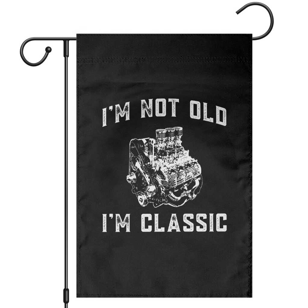 I'm Not Old I'm Classic Garden Flag Flathead V8 Engine Silhouette