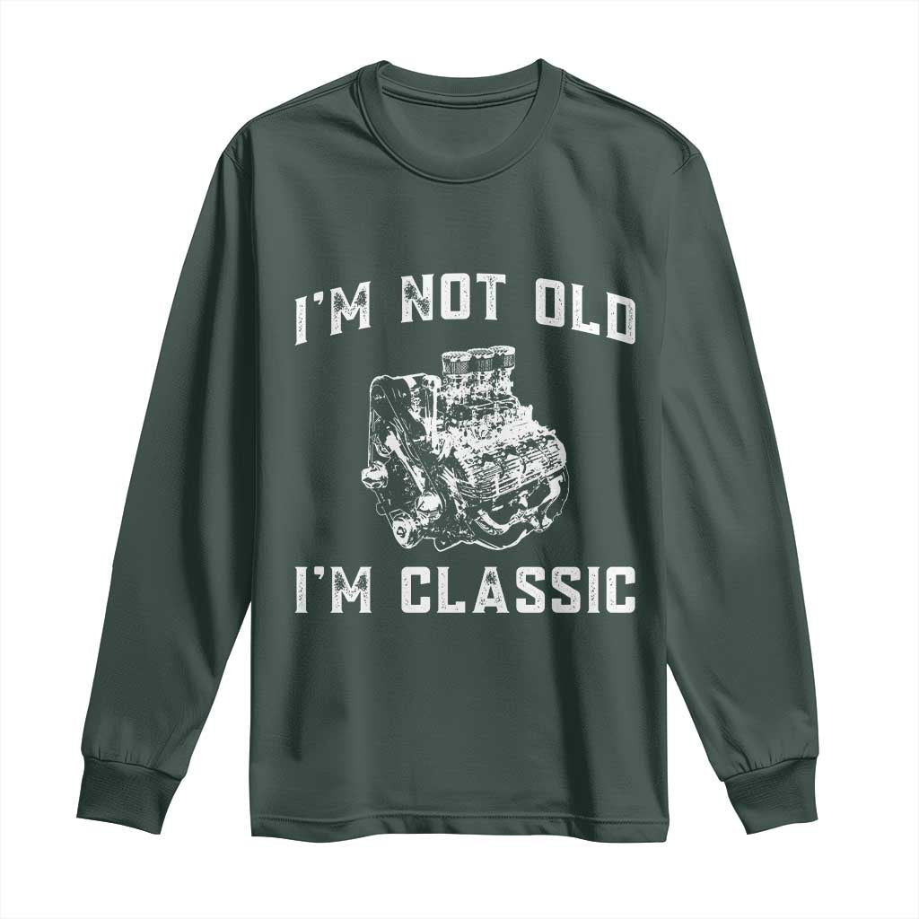 I'm Not Old I'm Classic Long Sleeve Shirt Flathead V8 Engine Silhouette