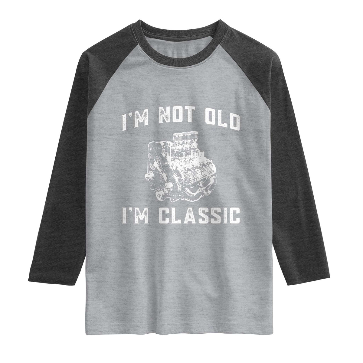 I'm Not Old I'm Classic Raglan Shirt Flathead V8 Engine Silhouette