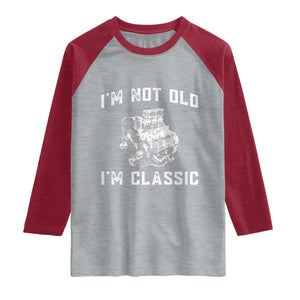I'm Not Old I'm Classic Raglan Shirt Flathead V8 Engine Silhouette
