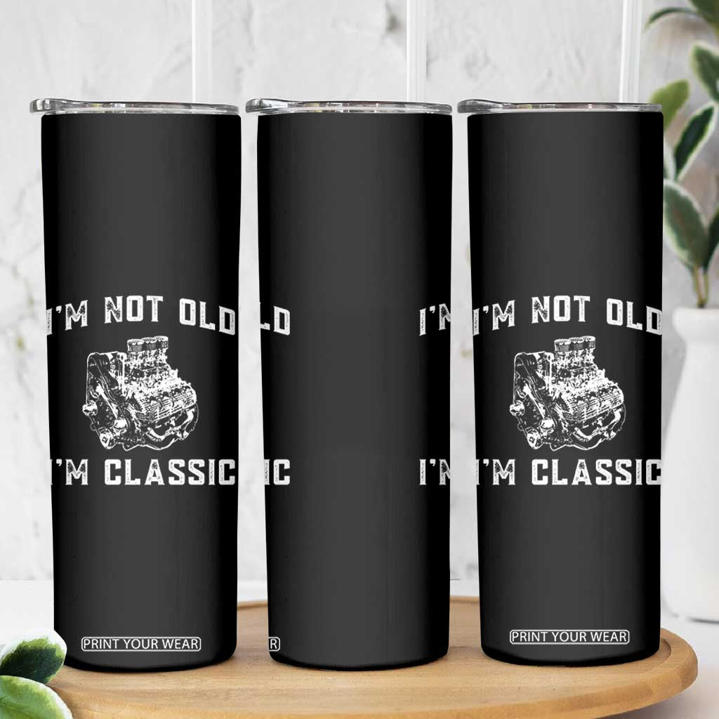 I'm Not Old I'm Classic Skinny Tumbler Flathead V8 Engine Silhouette