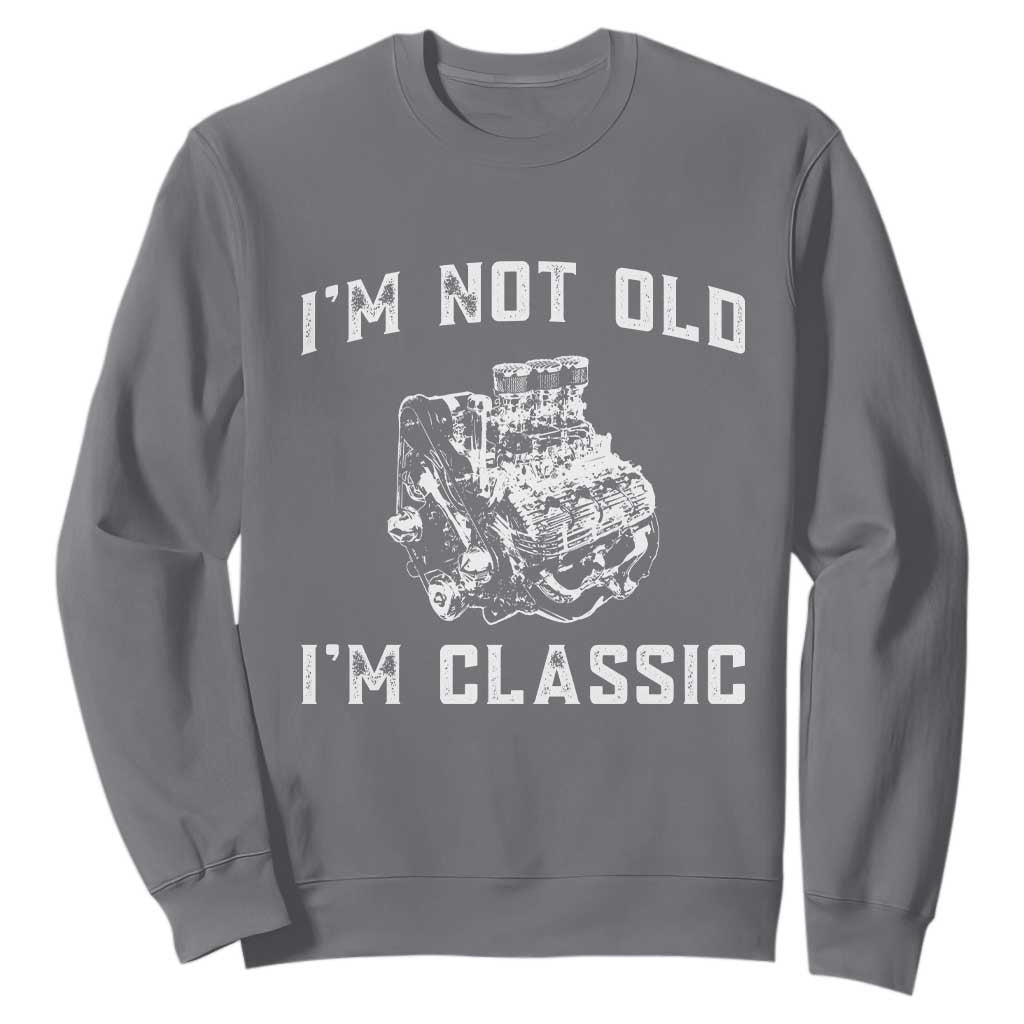 I'm Not Old I'm Classic Sweatshirt Flathead V8 Engine Silhouette