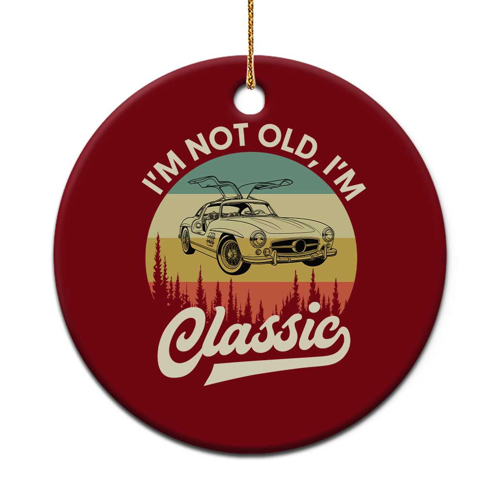 I'm Not Old I'm Classic Ceramic Ornament Retro Sports Car Euro Classic