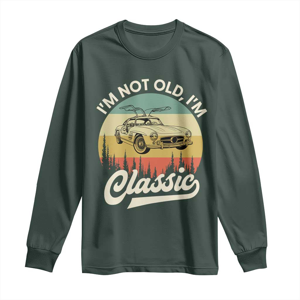 I'm Not Old I'm Classic Long Sleeve Shirt Retro Sports Car Euro Classic