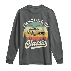 I'm Not Old I'm Classic Long Sleeve Shirt Retro Sports Car Euro Classic