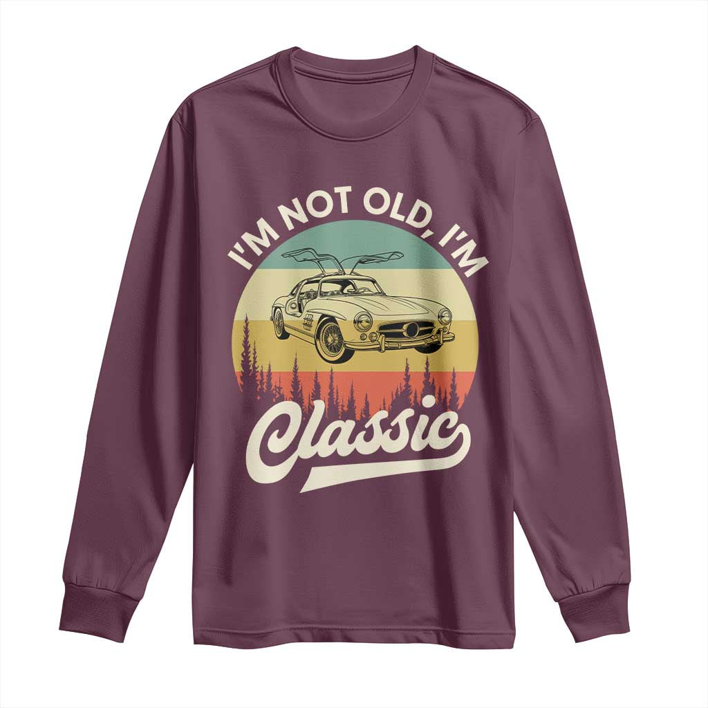 I'm Not Old I'm Classic Long Sleeve Shirt Retro Sports Car Euro Classic