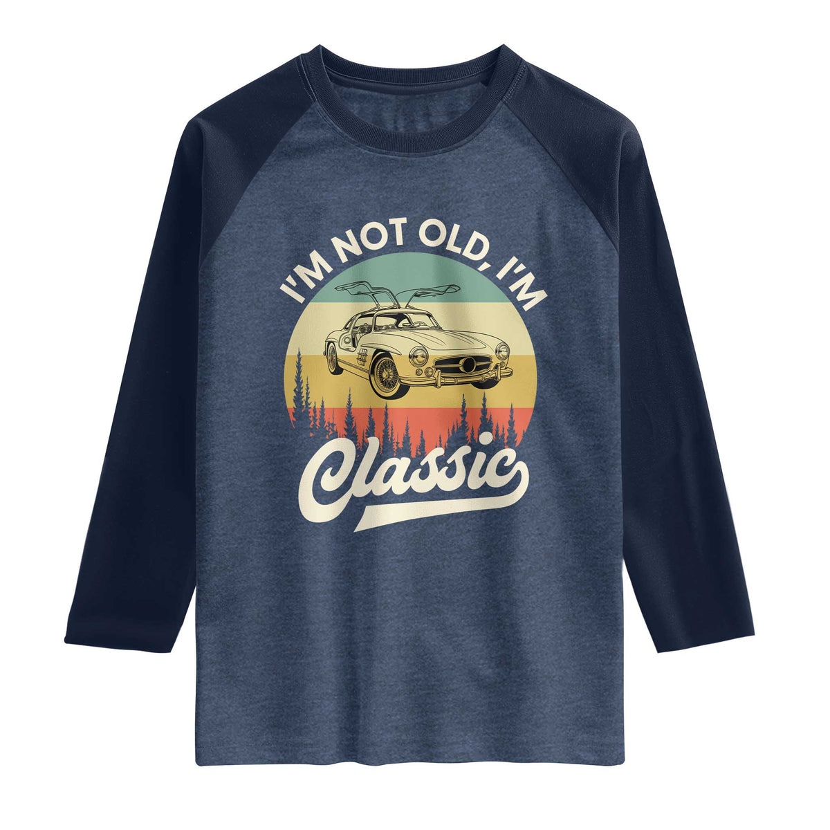 I'm Not Old I'm Classic Raglan Shirt Retro Sports Car Euro Classic