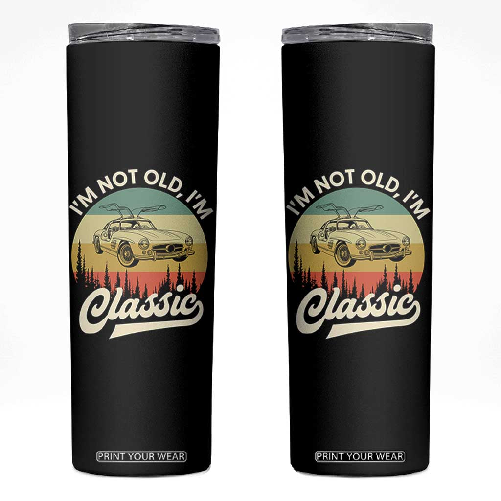 I'm Not Old I'm Classic Skinny Tumbler Retro Sports Car Euro Classic