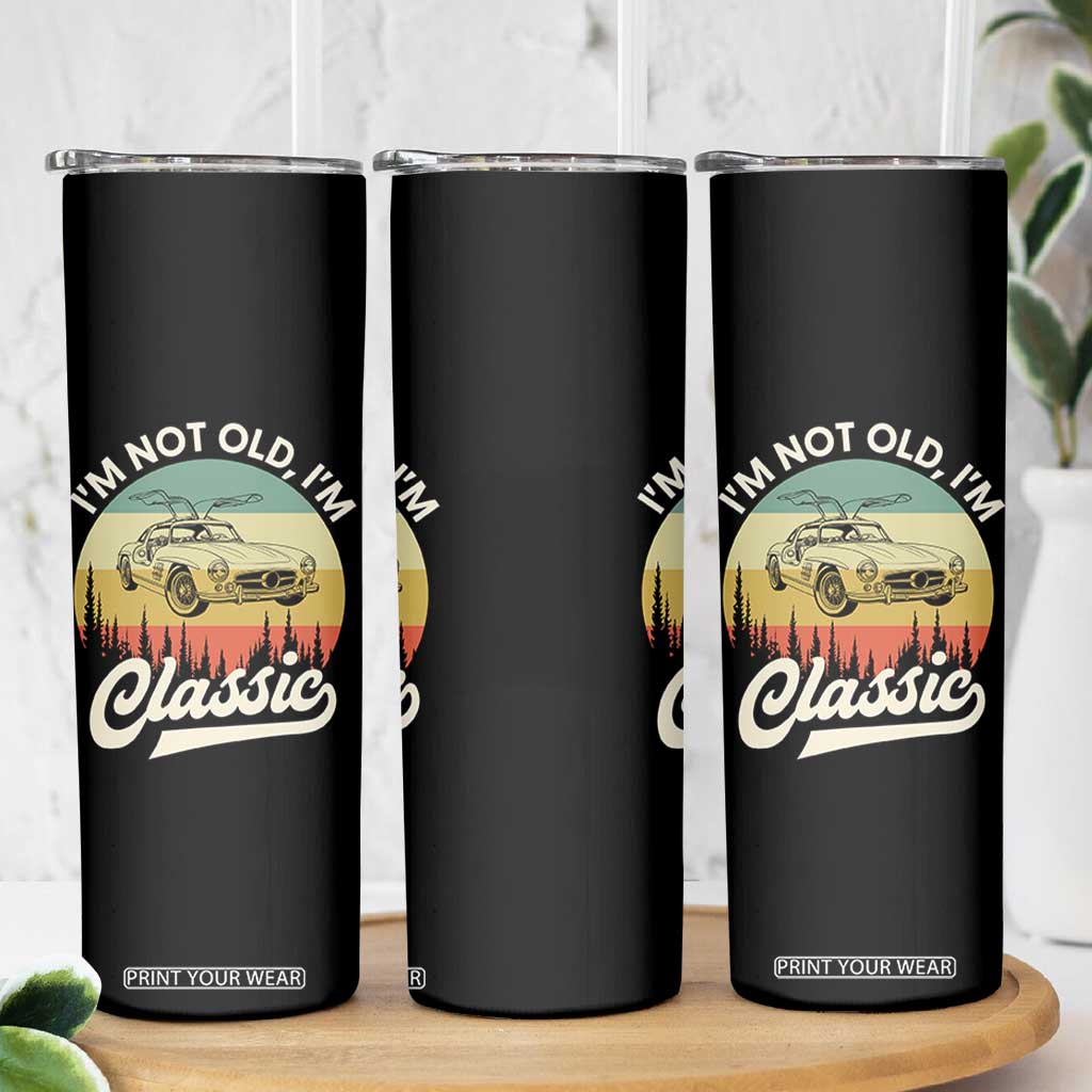 I'm Not Old I'm Classic Skinny Tumbler Retro Sports Car Euro Classic