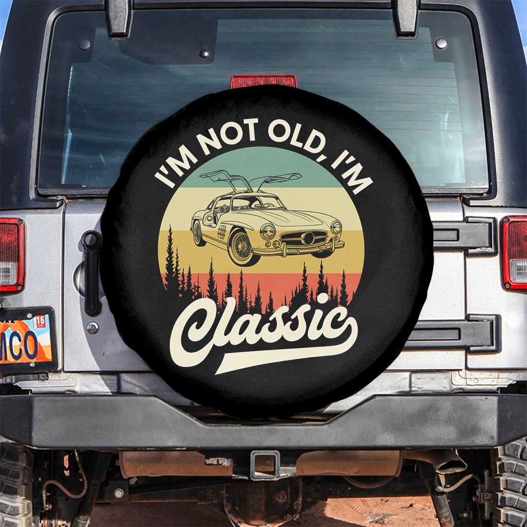 I'm Not Old I'm Classic Spare Tire Cover Retro Sports Car Euro Classic TS14 No hole Black Print Your Wear