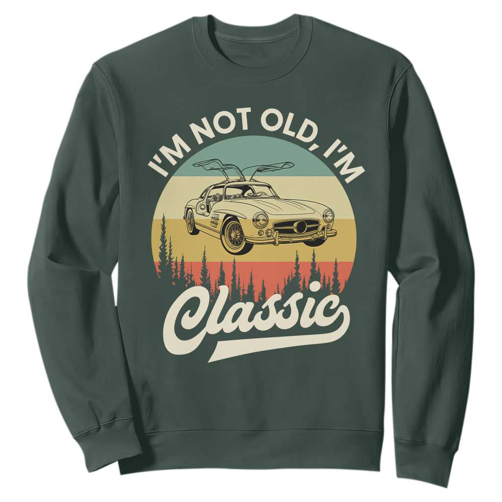 I'm Not Old I'm Classic Sweatshirt Retro Sports Car Euro Classic