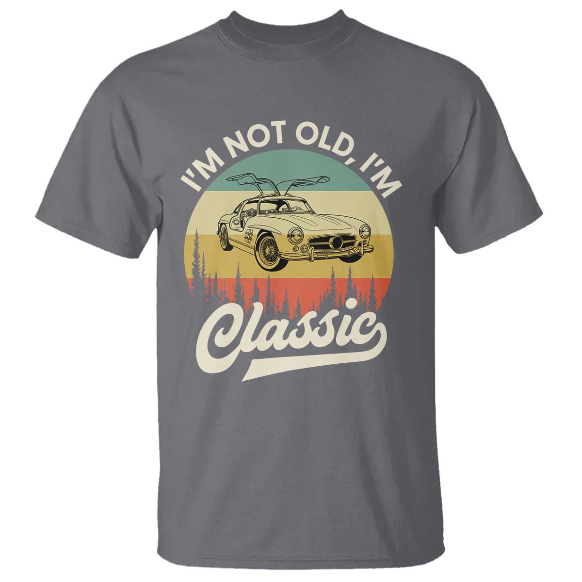 I'm Not Old I'm Classic T Shirt Retro Sports Car Euro Classic