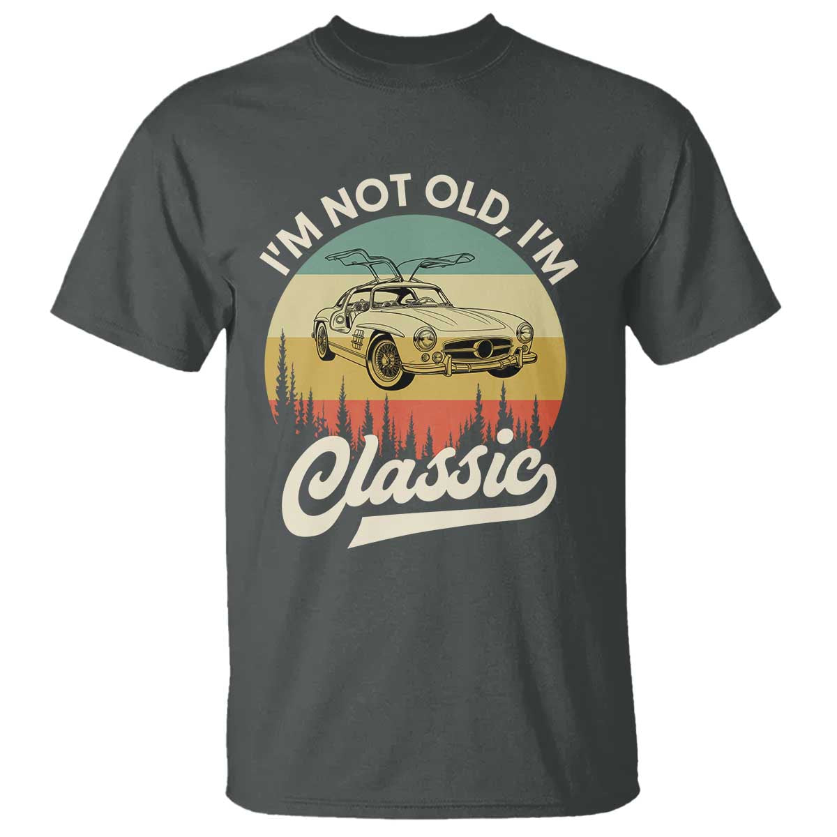 I'm Not Old I'm Classic T Shirt Retro Sports Car Euro Classic