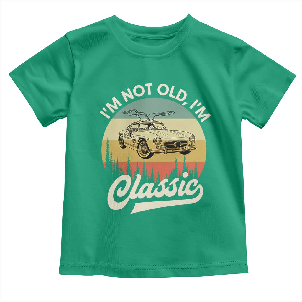 I'm Not Old I'm Classic Toddler T Shirt Retro Sports Car Euro Classic