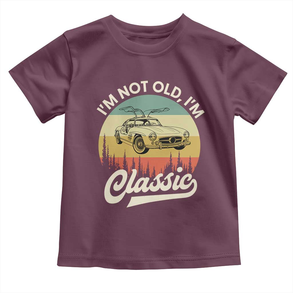 I'm Not Old I'm Classic Toddler T Shirt Retro Sports Car Euro Classic