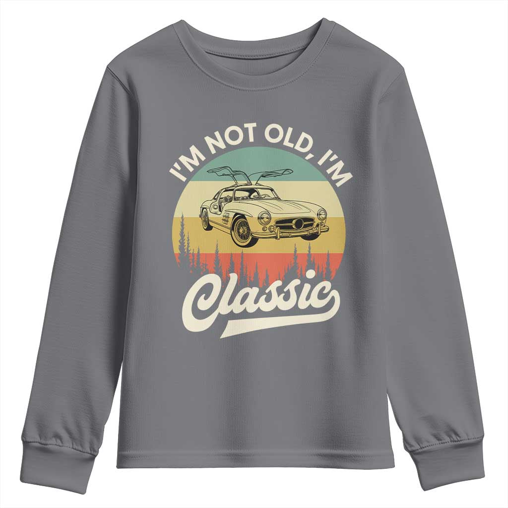 I'm Not Old I'm Classic Youth Sweatshirt Retro Sports Car Euro Classic