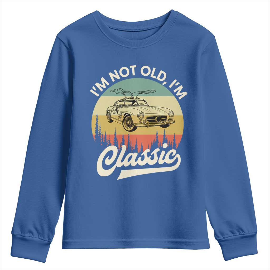 I'm Not Old I'm Classic Youth Sweatshirt Retro Sports Car Euro Classic