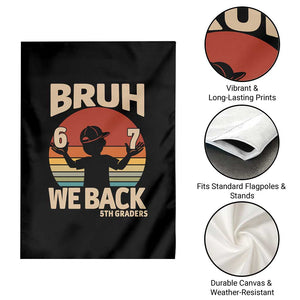 Bruh We Back Garden Flag Back to School 5th Grade 6 7 First Day School