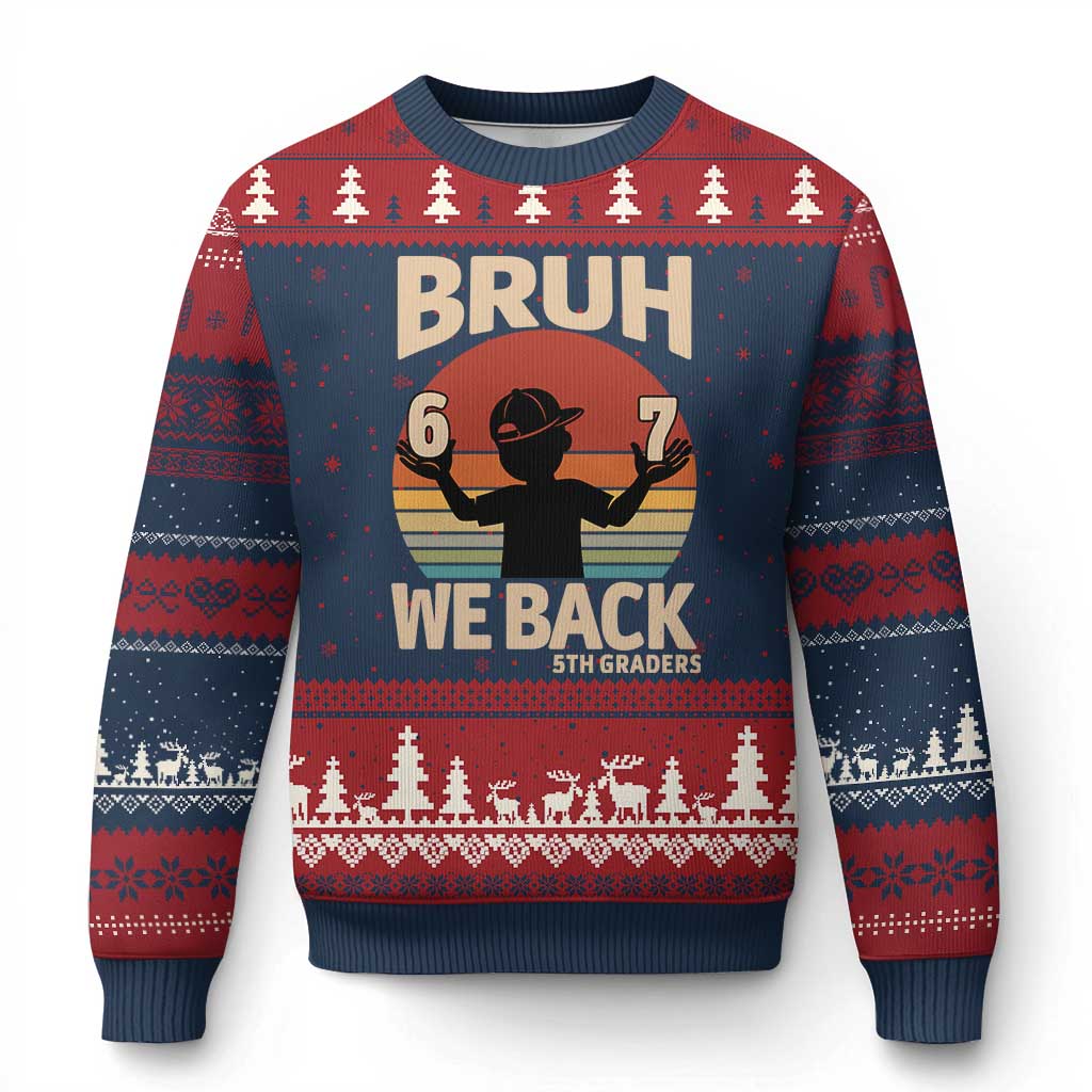 Bruh We Back Ugly Christmas Sweater Back to School 5th Grade 6 7 First Day School