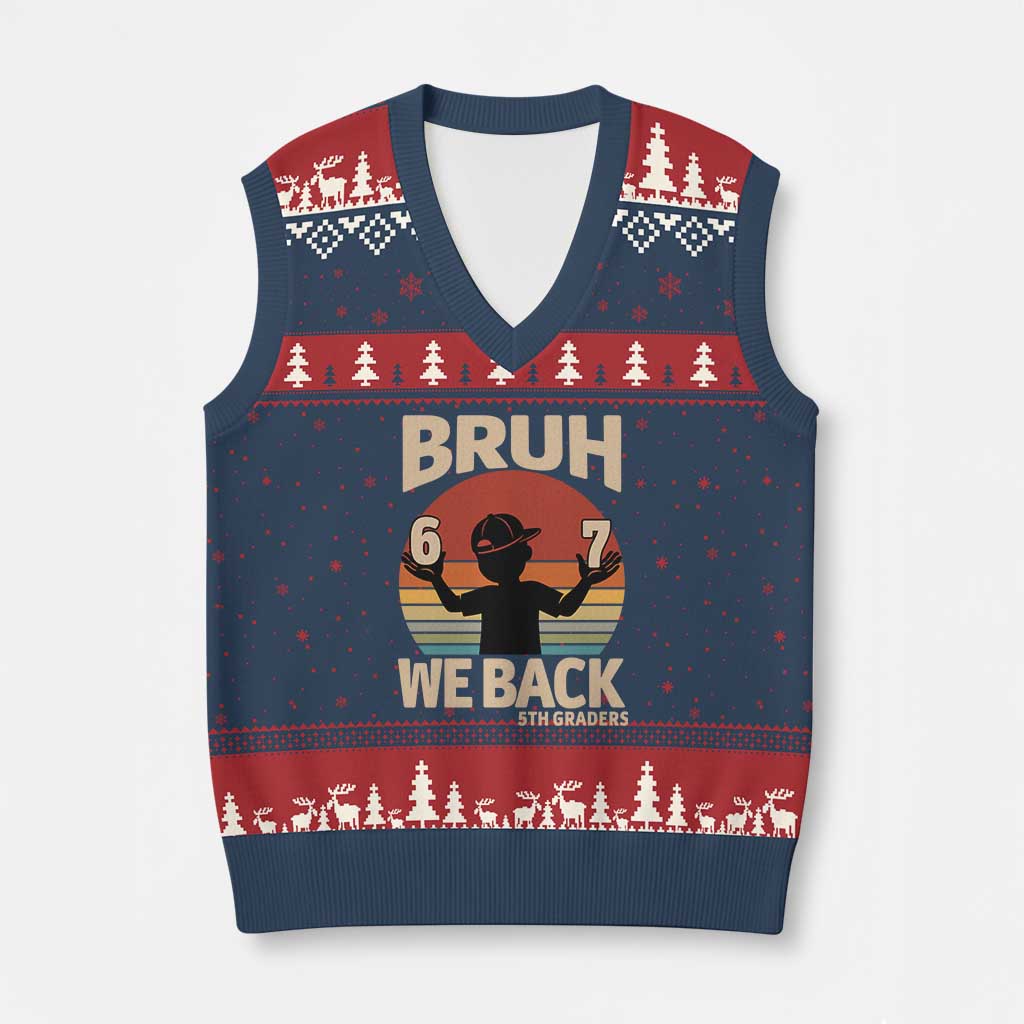 Bruh We Back V-Neck Knit Sweater Vest Back to School 5th Grade 6 7 First Day School