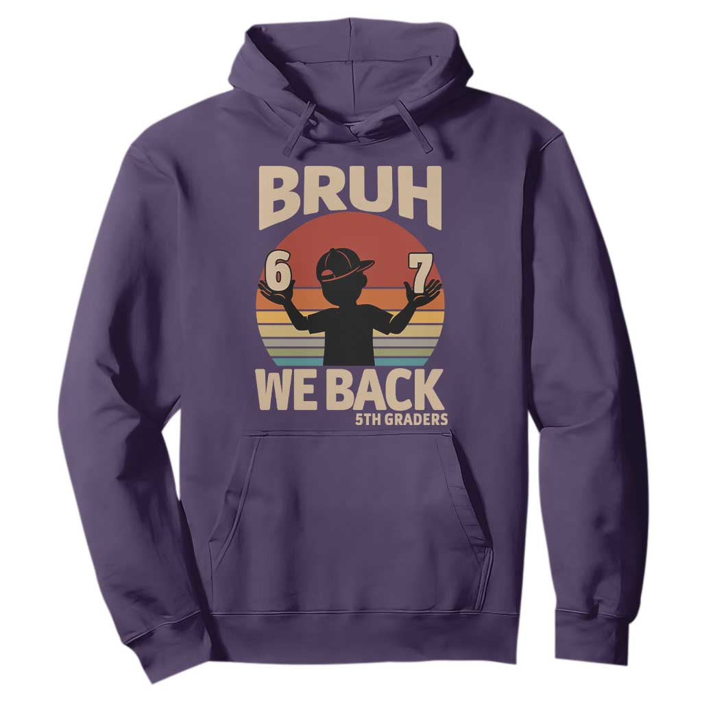Bruh We Back Hoodie Back to School 5th Grade 6 7 First Day School