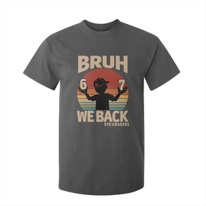 Bruh We Back T Shirt For Kid Back to School 5th Grade 6 7 First Day School