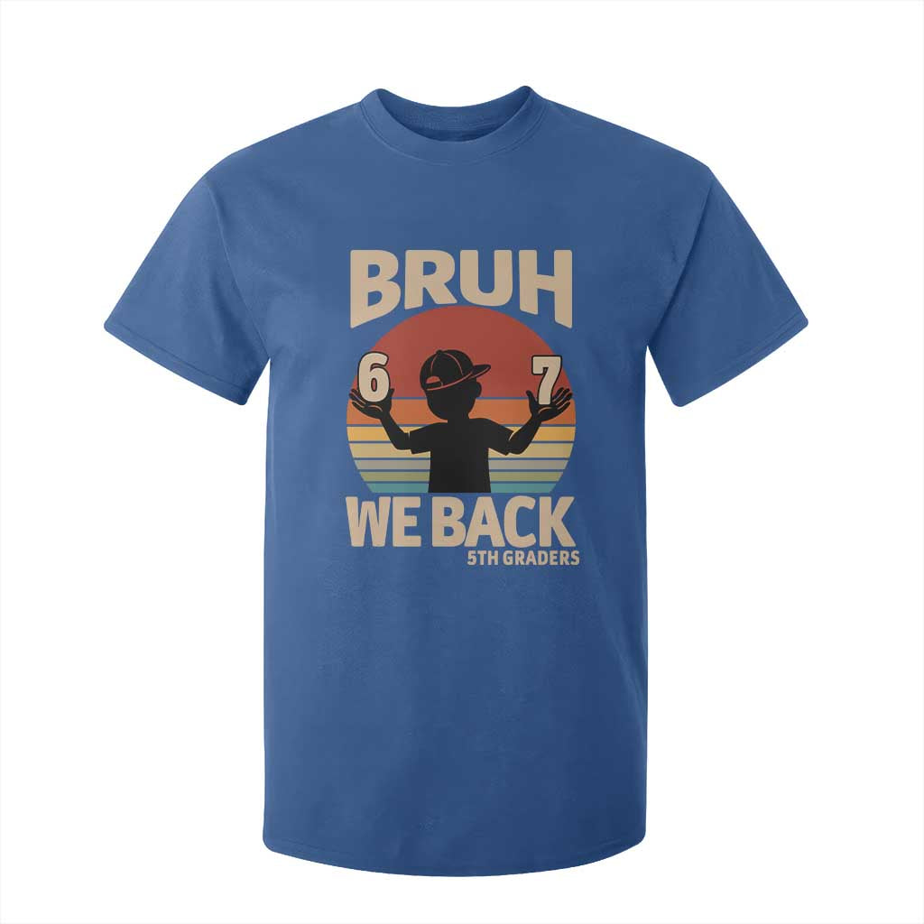 Bruh We Back T Shirt For Kid Back to School 5th Grade 6 7 First Day School
