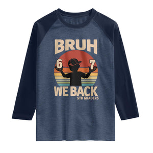 Bruh We Back Raglan Shirt Back to School 5th Grade 6 7 First Day School