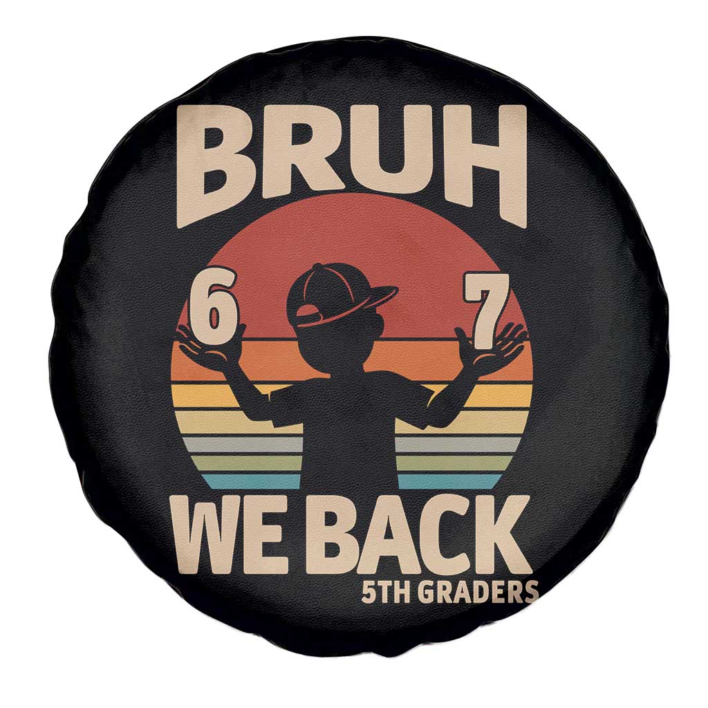 Bruh We Back Spare Tire Cover Back to School 5th Grade 6 7 First Day School