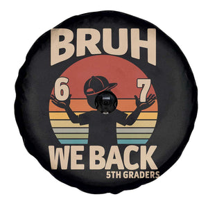 Bruh We Back Spare Tire Cover Back to School 5th Grade 6 7 First Day School