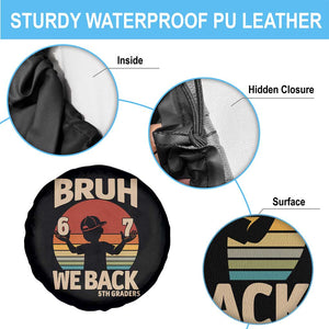 Bruh We Back Spare Tire Cover Back to School 5th Grade 6 7 First Day School