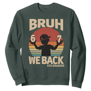 Bruh We Back Sweatshirt Back to School 5th Grade 6 7 First Day School