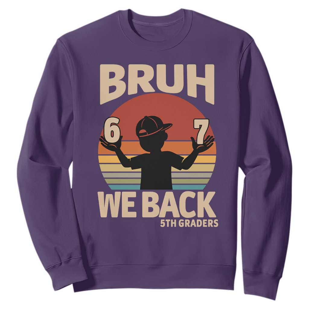 Bruh We Back Sweatshirt Back to School 5th Grade 6 7 First Day School