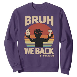 Bruh We Back Sweatshirt Back to School 5th Grade 6 7 First Day School