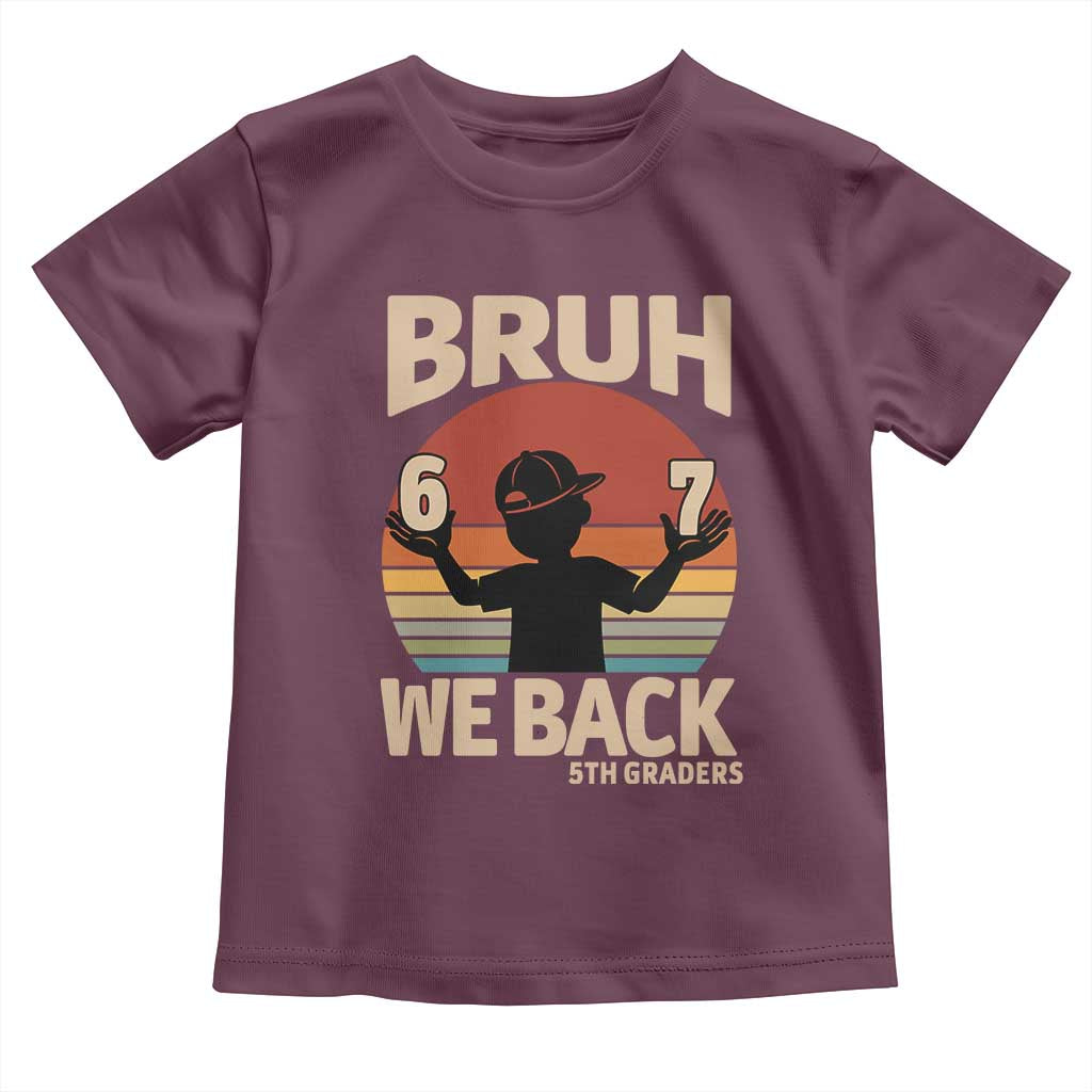 Bruh We Back Toddler T Shirt Back to School 5th Grade 6 7 First Day School