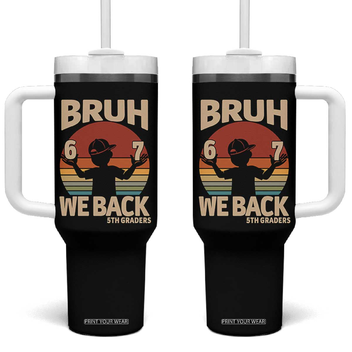 Bruh We Back Tumbler With Handle Back to School 5th Grade 6 7 First Day School